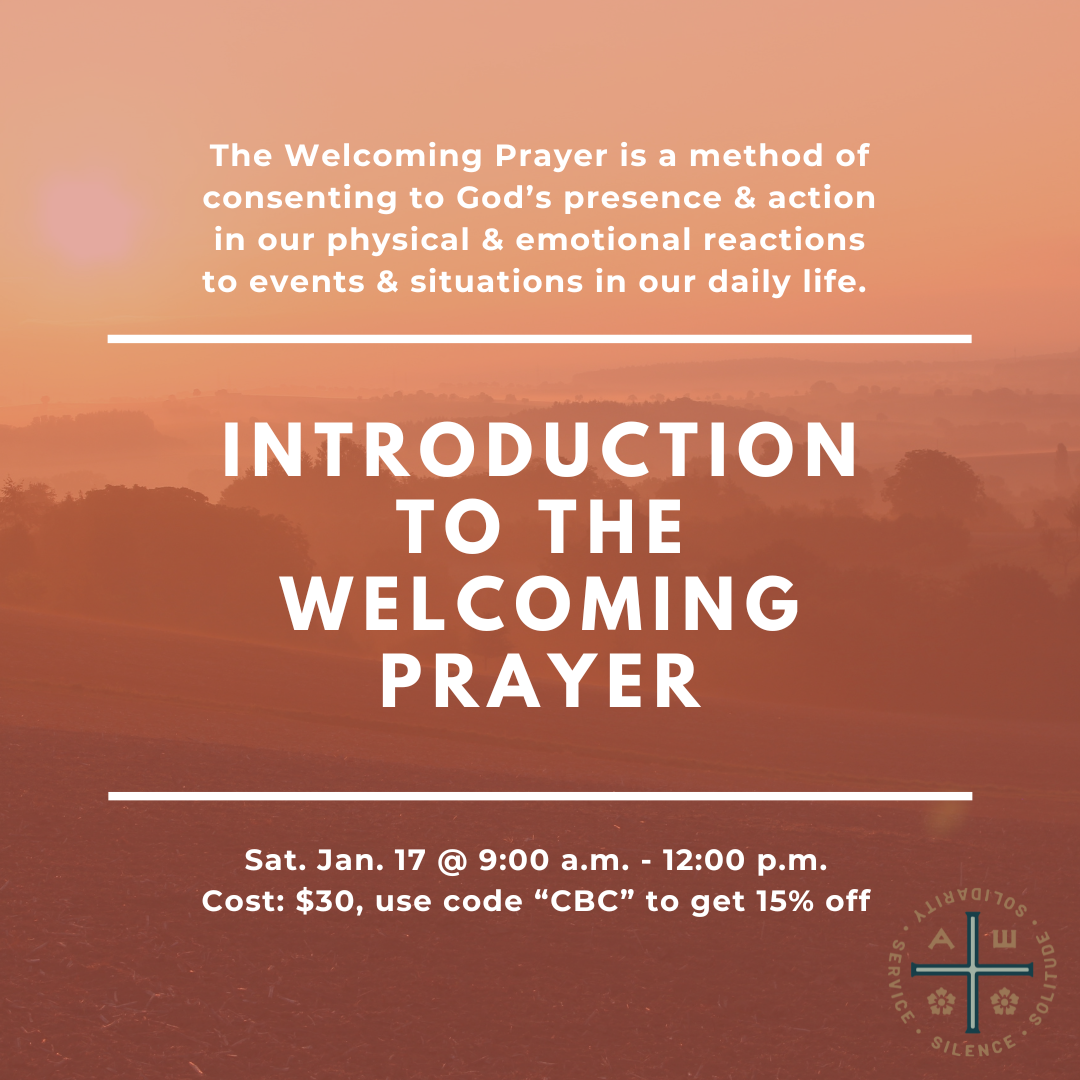 Introduction to the Welcoming Prayer :: Calvary Baptist Church